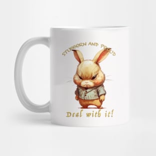 Rabbit Stubborn Deal With It Cute Adorable Funny Quote Mug